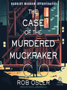 The Case of the Murdered Muckraker